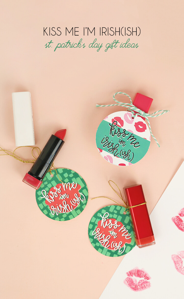 Kiss Me I'm Irish(ish) St. Patrick's Day Gift Idea with printables