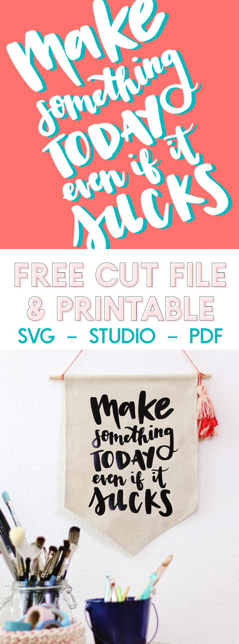 "make something today even if it sucks" free cut file for silhouette or cricut