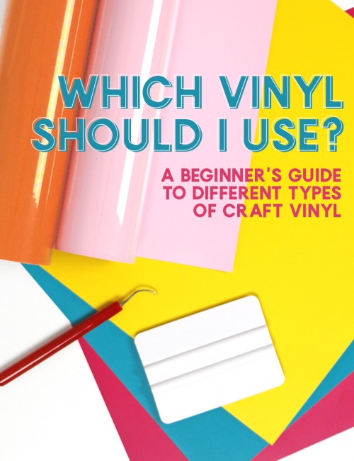 which vinyl should i use - beginner's guide to different types of craft vinyl