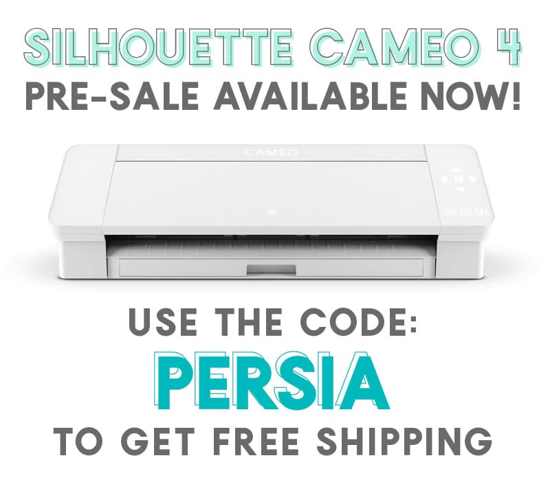 silhouette cameo 4 presale use code persia for free shipping