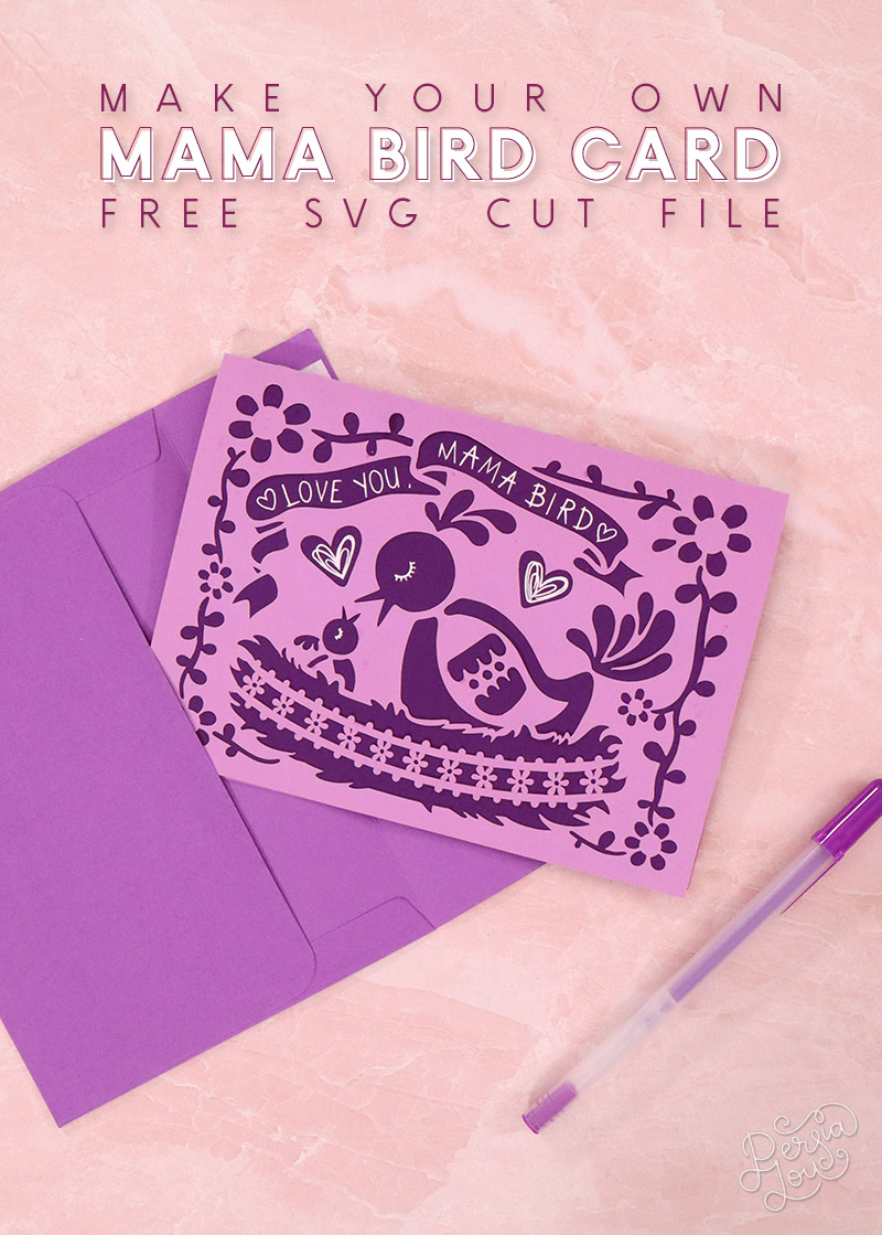 Mama Bird Paper Cut Card Free Svg Cut File Persia Lou