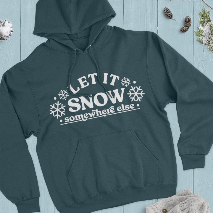 Image for Let it Snow Somewhere Else SVG